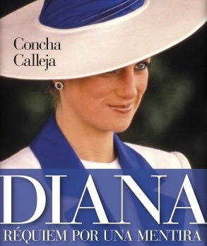 El libro de la semana,’Diana. Réquiem por una mentira’ por Concha Calleja
