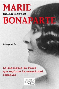 El libro que recomendamos esta semana, Marie Bonaparte, por Celia Bertin