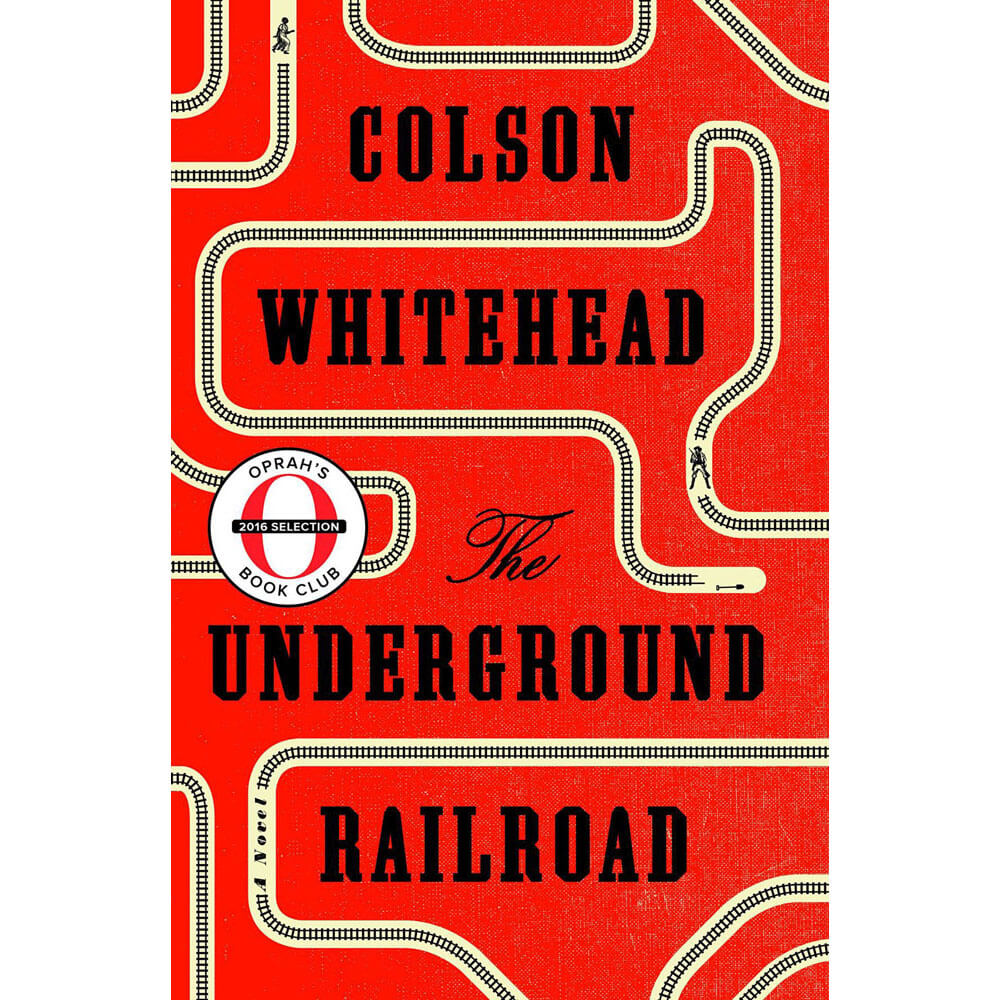 El libro que recomendamos, El ferrocarril subterráneo de Colson Whitehead