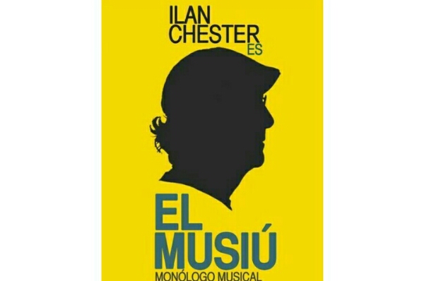 Ilan Chester grabará espectáculo musical ‘El Musiú’