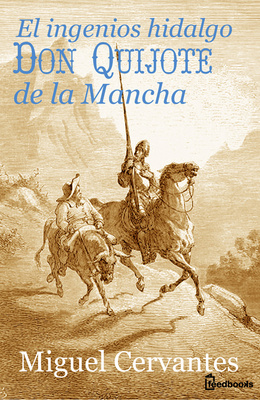 El libro de la semana «Don Quijote de la Mancha» de Miguel de Cervantes