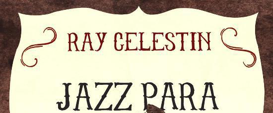 El libro que recomendamos esta semana, Jazz para el asesino del hacha, por Ray Celestin