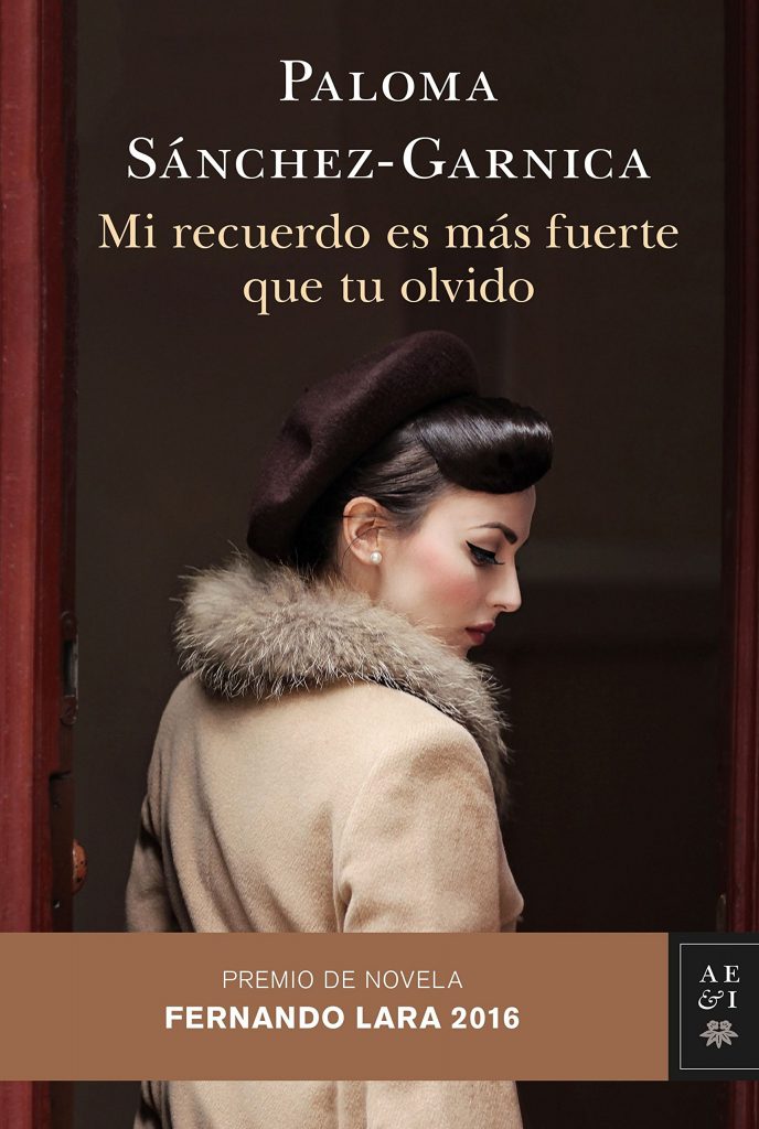 El libro que recomendamos esta semana “ Mi recuerdo es más fuerte que tu olvido” de  Paloma Sánchez- Garnica