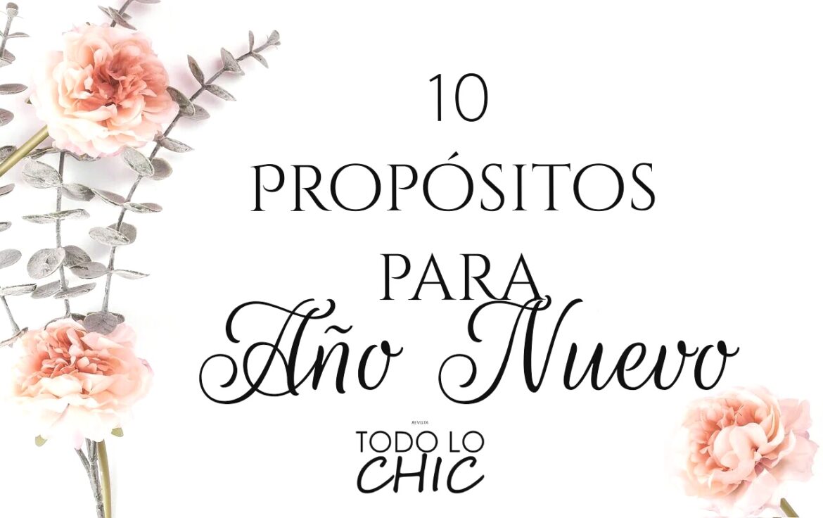10 Propósitos para iniciar el Año Nuevo