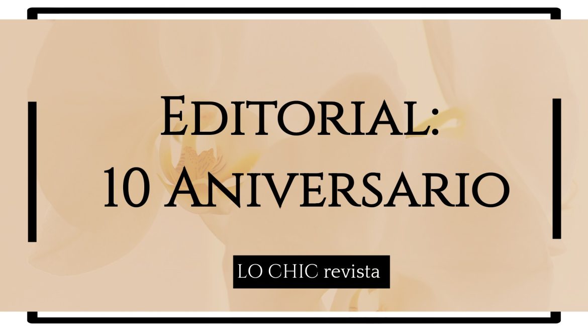 EDITORIAL: 10 Aniversario